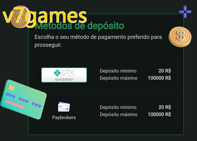 O cassino v7gamesbet oferece uma grande variedade de métodos de pagamento